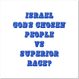 Israel God's Chosen People vs Superior Race? - Front Posters and Art